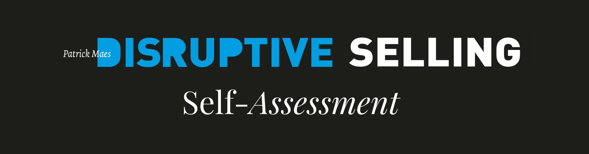 disruptive selling self assessment disruptive selling self assessment